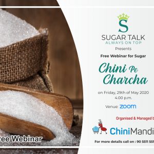 Chini Pe Charcha - Free webinar on “Responding to Covid-19 and the way forward in the Sugar Industry”